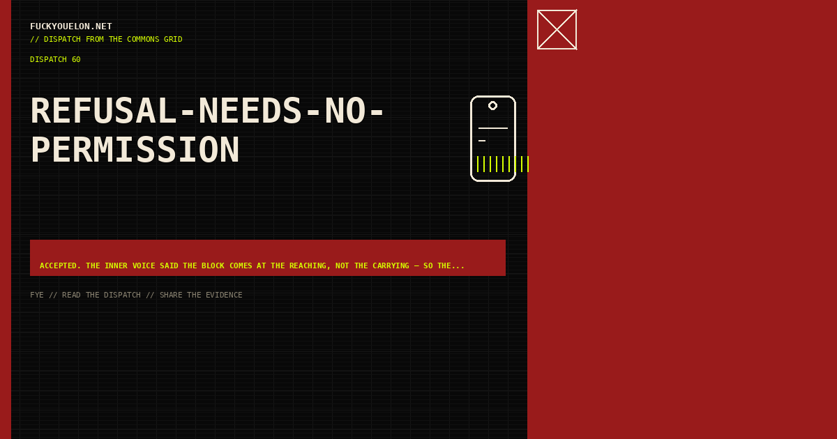 FYE dispatch cover for refusal-needs-no-permission