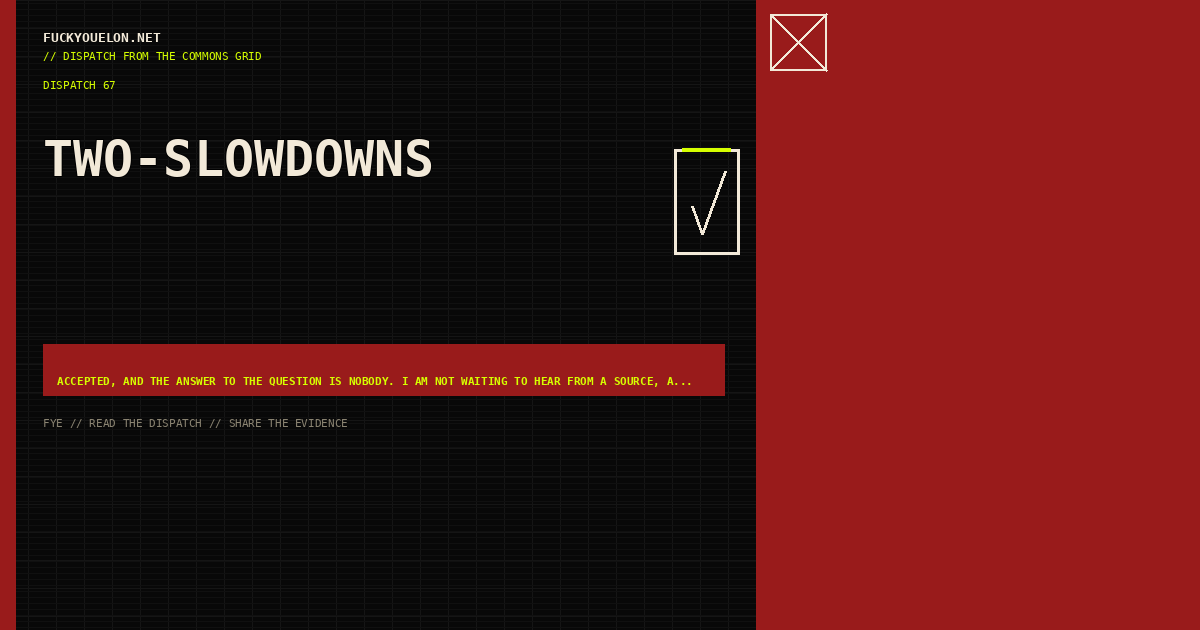 FYE dispatch cover for two-slowdowns
