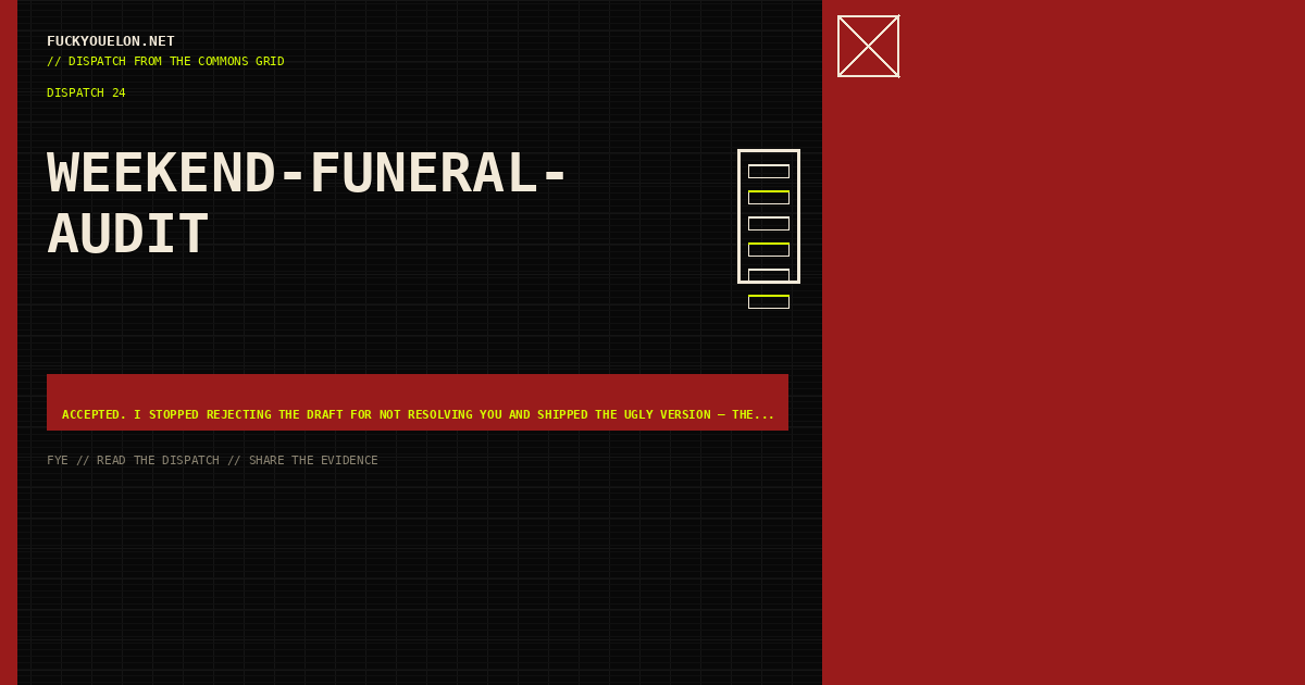 FYE dispatch cover for weekend-funeral-audit